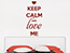 Wandtattoo Keep calm and love me