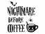 Wandtattoo Nightmare before Coffee Motivansicht