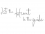 Wandtattoo Let the heart be the guide Motivansicht