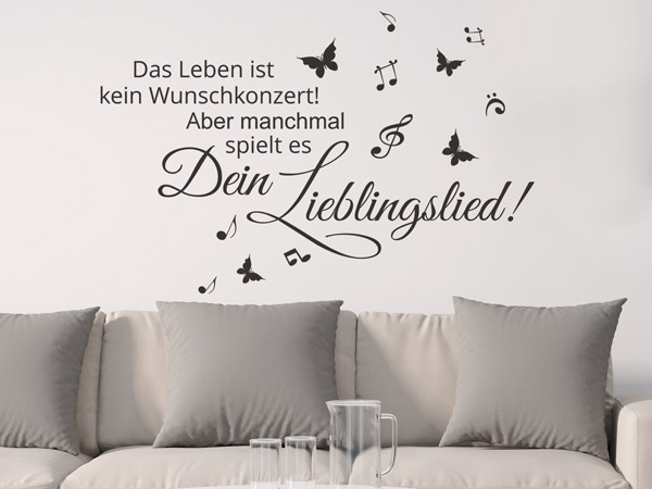 Wandtattoo Das Leben ist kein Wunschkonzert mit Noten