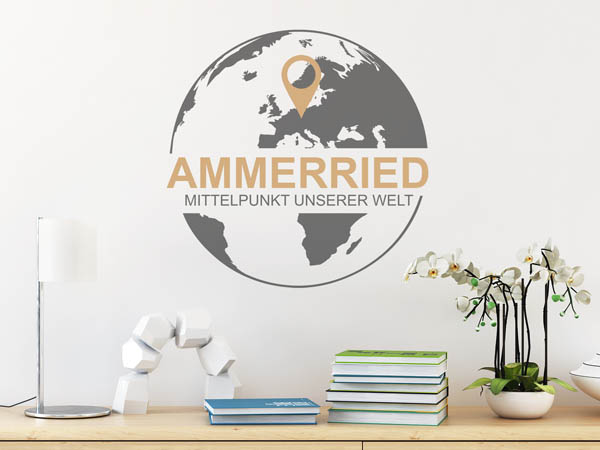 Wandtattoo Ammerried - Mittelpunkt unserer Welt mit Pin im Globus