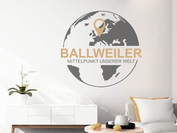 Wandtattoo Ballweiler - Mittelpunkt unserer Welt mit Pin im Globus