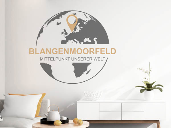 Wandtattoo Blangenmoorfeld - Mittelpunkt unserer Welt mit Pin im Globus