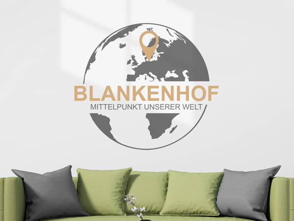 Wandtattoo Blankenhof - Mittelpunkt unserer Welt mit Pin im Globus