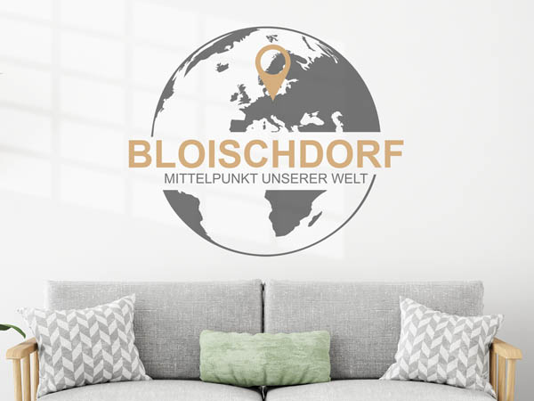 Wandtattoo Bloischdorf - Mittelpunkt unserer Welt mit Pin im Globus