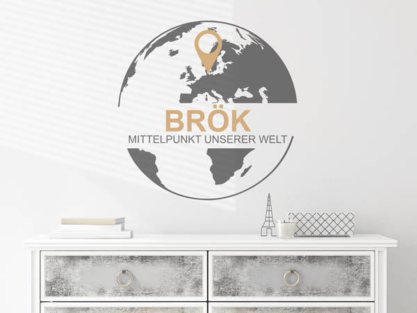 Wandtattoo Brök - Mittelpunkt unserer Welt mit Pin im Globus