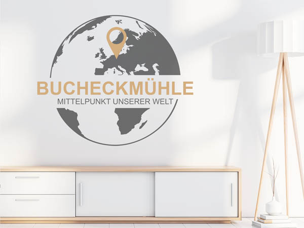 Wandtattoo Bucheckmühle - Mittelpunkt unserer Welt mit Pin im Globus