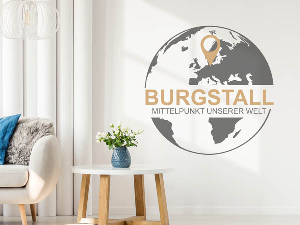Wandtattoo Burgstall - Mittelpunkt unserer Welt mit Pin im Globus
