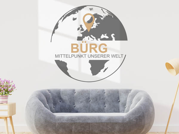 Wandtattoo Bürg - Mittelpunkt unserer Welt mit Pin im Globus