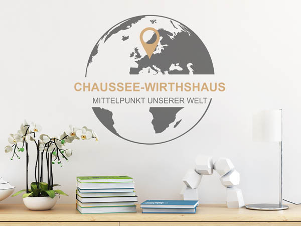 Wandtattoo Chaussee-Wirthshaus - Mittelpunkt unserer Welt mit Pin im Globus