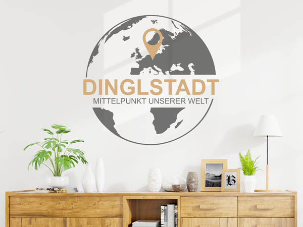 Wandtattoo Dinglstadt - Mittelpunkt unserer Welt mit Pin im Globus
