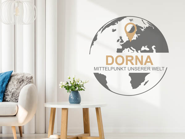 Wandtattoo Dorna - Mittelpunkt unserer Welt mit Pin im Globus