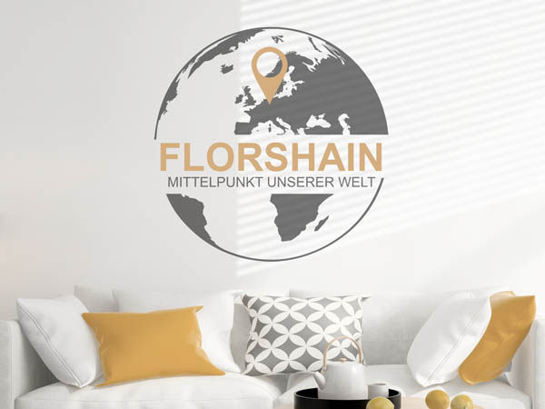 Wandtattoo Florshain - Mittelpunkt unserer Welt mit Pin im Globus