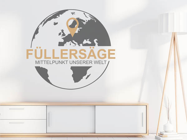 Wandtattoo Füllersäge - Mittelpunkt unserer Welt mit Pin im Globus