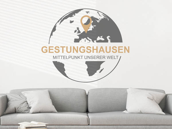 Wandtattoo Gestungshausen - Mittelpunkt unserer Welt mit Pin im Globus