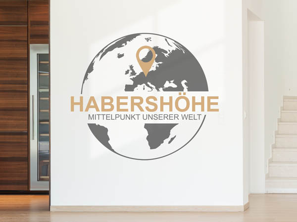 Wandtattoo Habershöhe - Mittelpunkt unserer Welt mit Pin im Globus