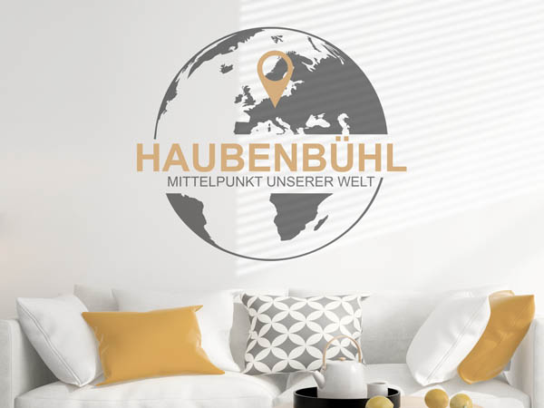 Wandtattoo Haubenbühl - Mittelpunkt unserer Welt mit Pin im Globus