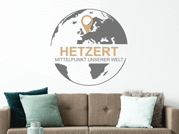 Wandtattoo Hetzert - Mittelpunkt unserer Welt mit Pin im Globus