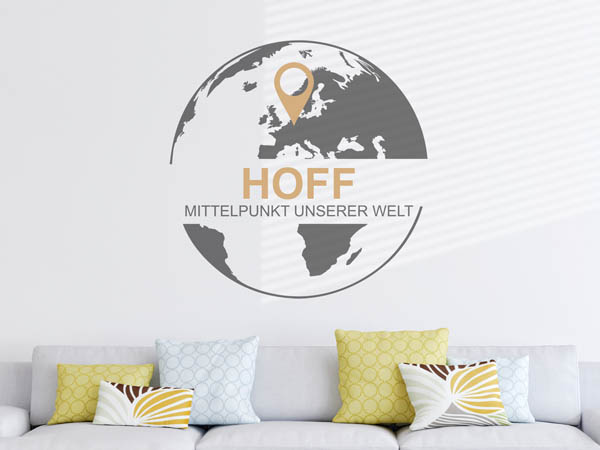 Wandtattoo Hoff - Mittelpunkt unserer Welt mit Pin im Globus