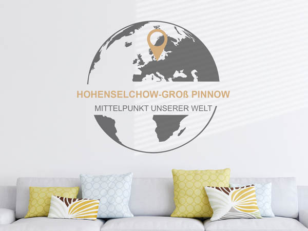 Wandtattoo Hohenselchow-Groß Pinnow - Mittelpunkt unserer Welt mit Pin im Globus