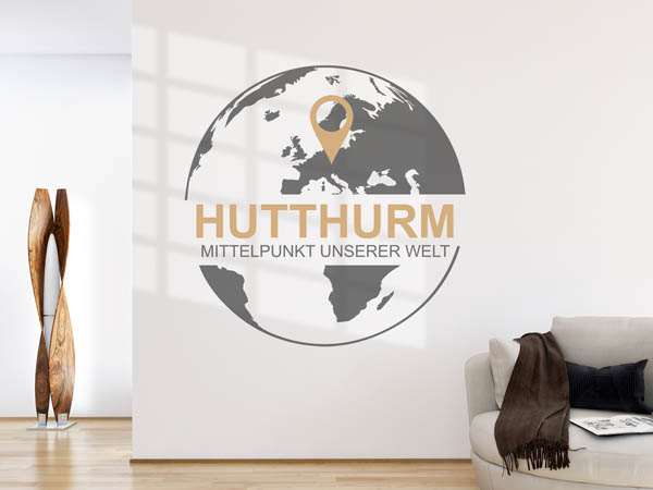Wandtattoo Hutthurm - Mittelpunkt unserer Welt mit Pin im Globus