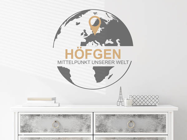 Wandtattoo Höfgen - Mittelpunkt unserer Welt mit Pin im Globus