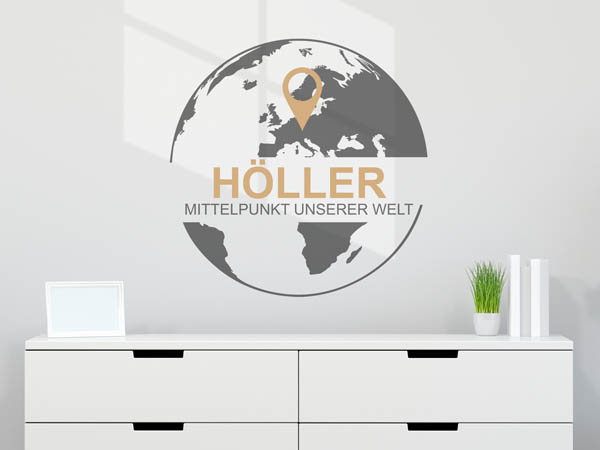 Wandtattoo Höller - Mittelpunkt unserer Welt mit Pin im Globus