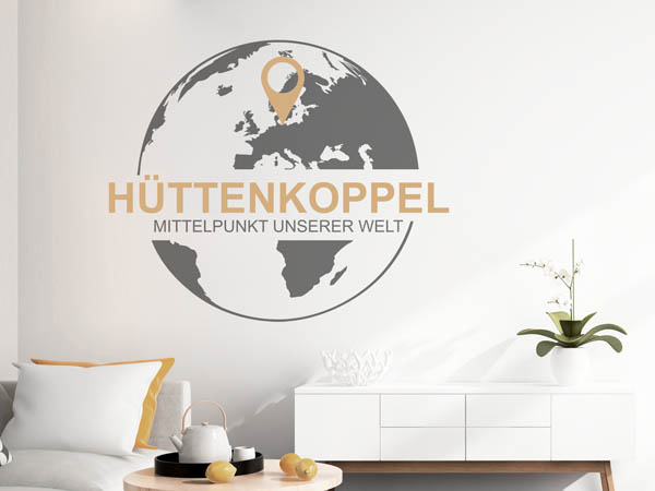 Wandtattoo Hüttenkoppel - Mittelpunkt unserer Welt mit Pin im Globus