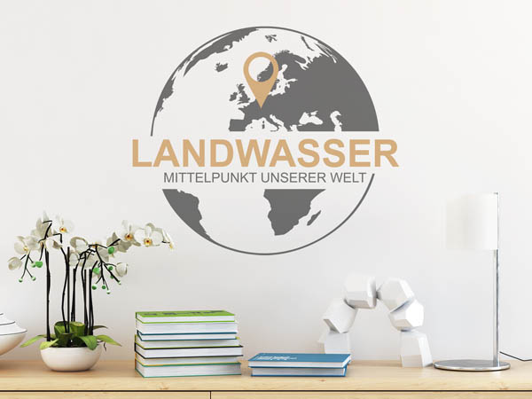 Wandtattoo Landwasser - Mittelpunkt unserer Welt mit Pin im Globus
