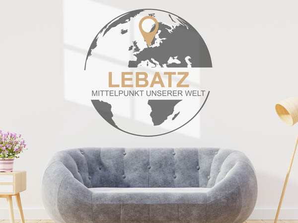 Wandtattoo Lebatz - Mittelpunkt unserer Welt mit Pin im Globus