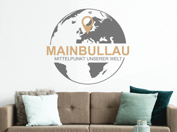 Wandtattoo Mainbullau - Mittelpunkt unserer Welt mit Pin im Globus