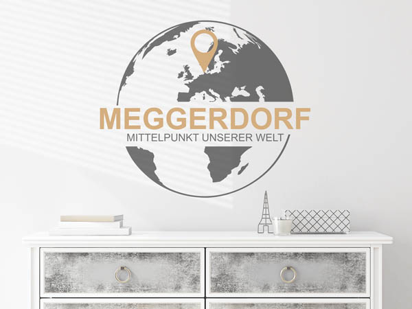 Wandtattoo Meggerdorf - Mittelpunkt unserer Welt mit Pin im Globus