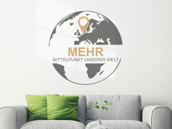 Wandtattoo Mehr - Mittelpunkt unserer Welt mit Pin im Globus