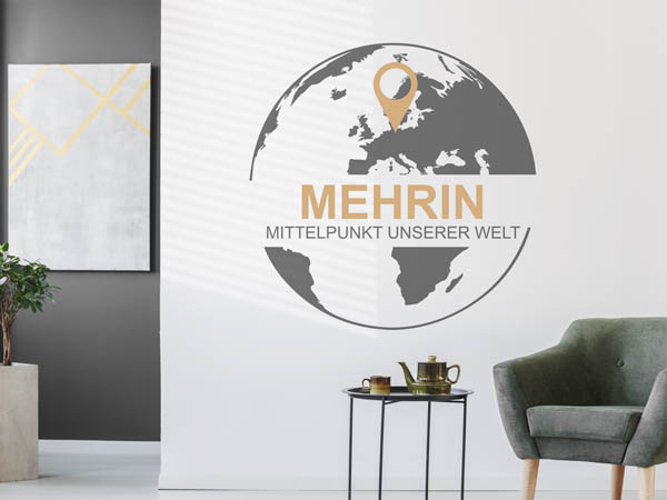 Wandtattoo Mehrin - Mittelpunkt unserer Welt mit Pin im Globus
