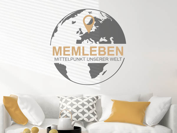 Wandtattoo Memleben - Mittelpunkt unserer Welt mit Pin im Globus