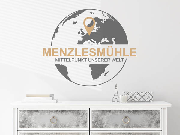 Wandtattoo Menzlesmühle - Mittelpunkt unserer Welt mit Pin im Globus