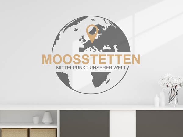 Wandtattoo Moosstetten - Mittelpunkt unserer Welt mit Pin im Globus
