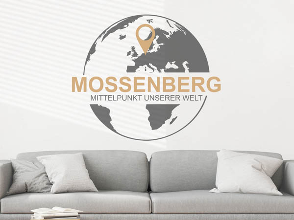 Wandtattoo Mossenberg - Mittelpunkt unserer Welt mit Pin im Globus