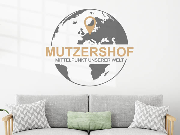 Wandtattoo Mutzershof - Mittelpunkt unserer Welt mit Pin im Globus