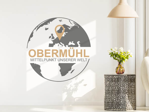 Wandtattoo Obermühl - Mittelpunkt unserer Welt mit Pin im Globus