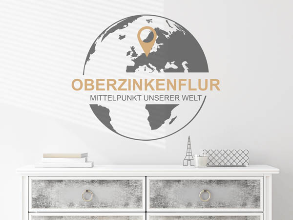 Wandtattoo Oberzinkenflur - Mittelpunkt unserer Welt mit Pin im Globus
