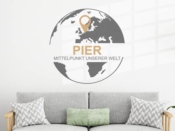 Wandtattoo Pier - Mittelpunkt unserer Welt mit Pin im Globus