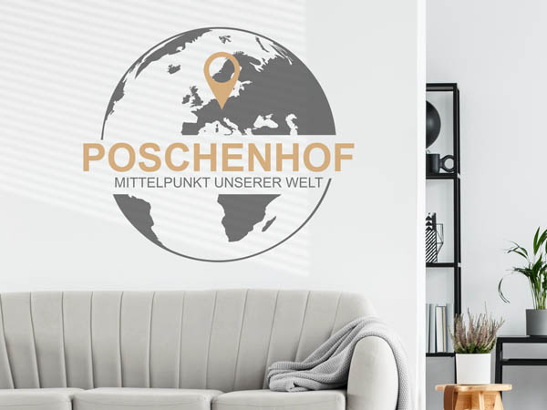 Wandtattoo Poschenhof - Mittelpunkt unserer Welt mit Pin im Globus