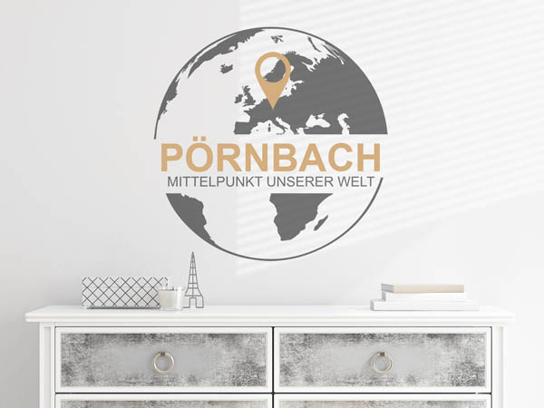 Wandtattoo Pörnbach - Mittelpunkt unserer Welt mit Pin im Globus