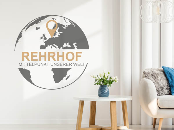 Wandtattoo Rehrhof - Mittelpunkt unserer Welt mit Pin im Globus