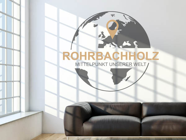 Wandtattoo Rohrbachholz - Mittelpunkt unserer Welt mit Pin im Globus