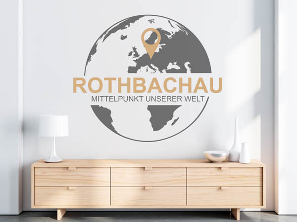Wandtattoo Rothbachau - Mittelpunkt unserer Welt mit Pin im Globus