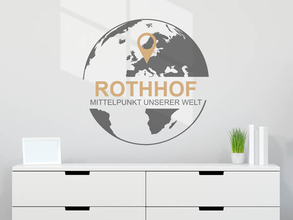 Wandtattoo Rothhof - Mittelpunkt unserer Welt mit Pin im Globus
