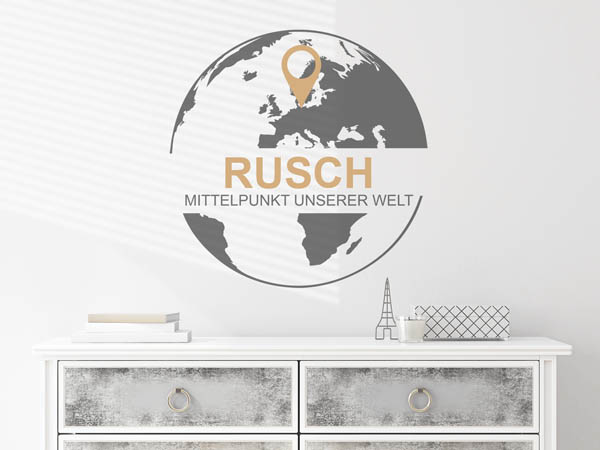 Wandtattoo Rusch - Mittelpunkt unserer Welt mit Pin im Globus