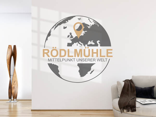 Wandtattoo Rödlmühle - Mittelpunkt unserer Welt mit Pin im Globus